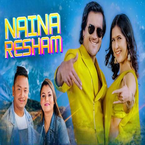 Naina Resham ft. Saru Deuja | Boomplay Music