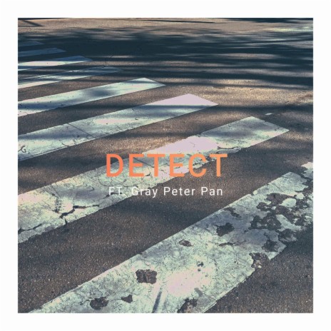 DETECT ft. Gray Peter Pan