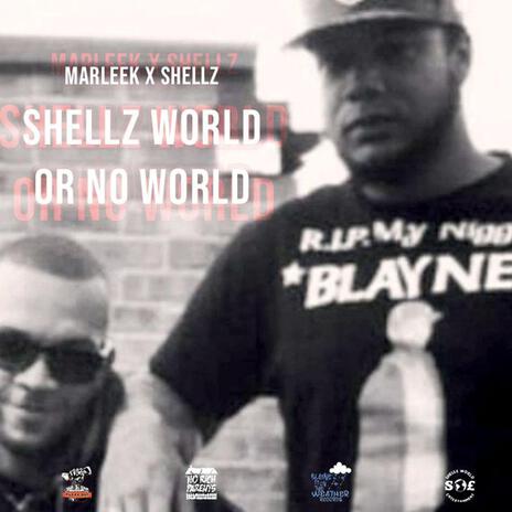 Shellz World or No World ft. Shellz | Boomplay Music