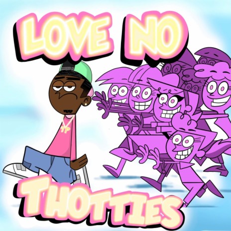 Love no thotties | Boomplay Music