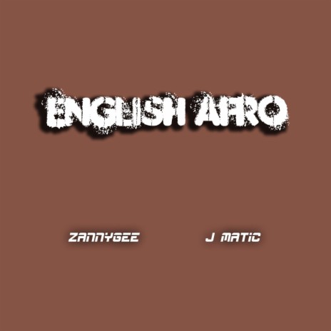 English Afro ft. J matic | Boomplay Music