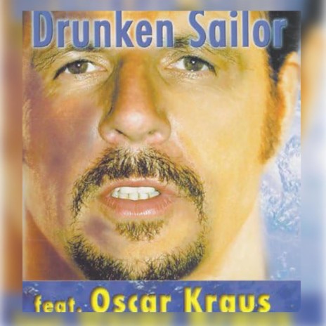 Drunken Sailor (feat. Oscar Kraus) (Club Mix)