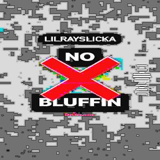 No Bluffin