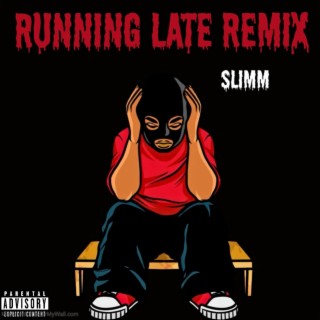 Running Late (Remix)