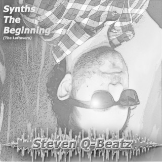 Synths The Beginning (The Leftovers)