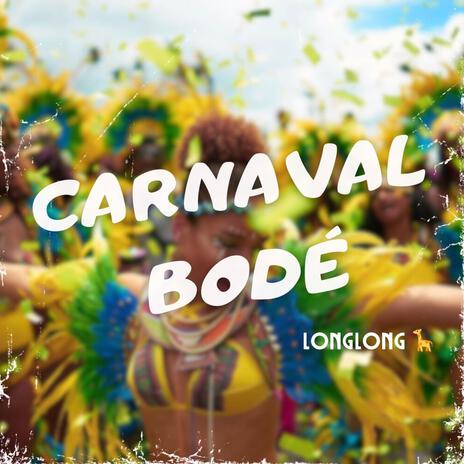 Carnaval Bodé | Boomplay Music