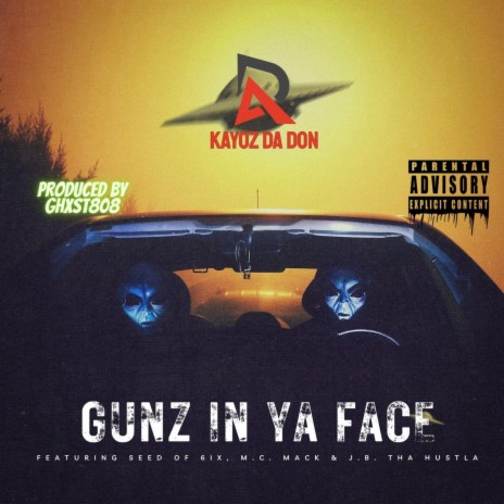 Gunz In Ya Face ft. Seed of 6ix, M.C. Mack & J.B. tha Hustla | Boomplay Music