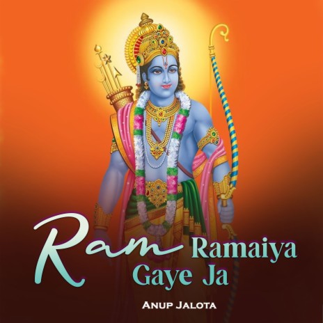 Ram Ramaiya Gaye Ja | Boomplay Music
