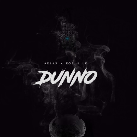 Dunno ft. Robin LK | Boomplay Music