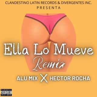 Ella Lo Mueve (Remix)