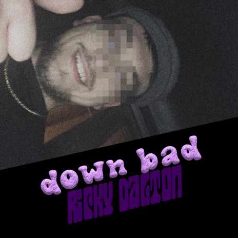 down bad | Boomplay Music