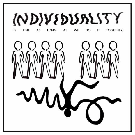 Individuality (is fine as long as we do it together)