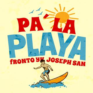 PA´ LA PLAYA