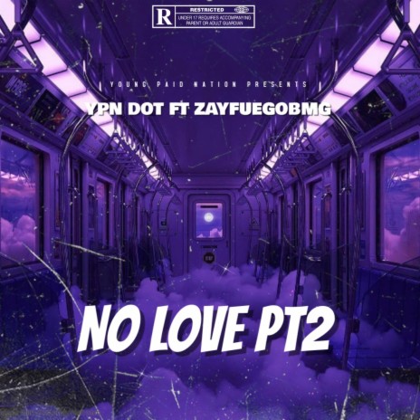 No Love Pt2 ft. Zay Fuego BMG | Boomplay Music