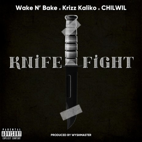 Knife Fight ft. Krizz Kaliko & CHILWIL | Boomplay Music
