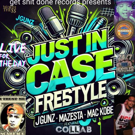 Just in case freestyle ft. Mic Jgunz & Mic Kobe Reyes | Boomplay Music