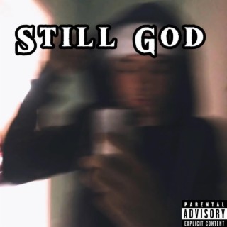 Still God