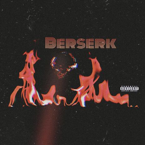 Berserk ft. MusicArtLife | Boomplay Music