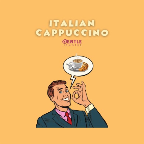 Italian Cappuccino | Boomplay Music