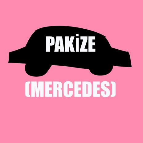 PAKİZE (mercedes) | Boomplay Music