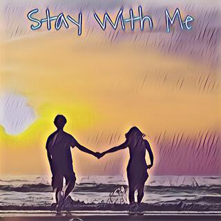 Stay With Me