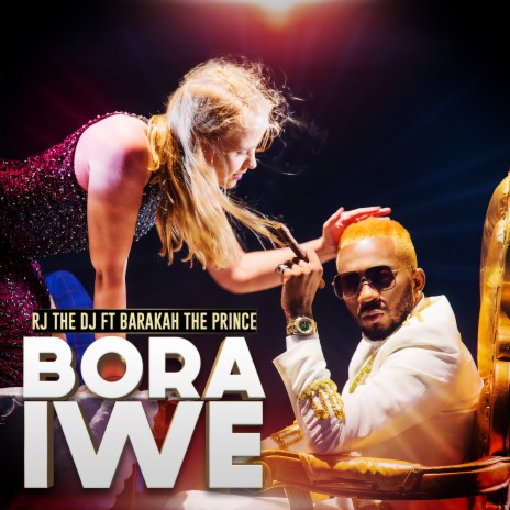 Bora Iwe ft. Baraka The Prince