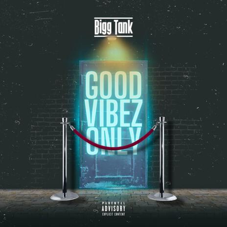 Good Vibez Only | Boomplay Music