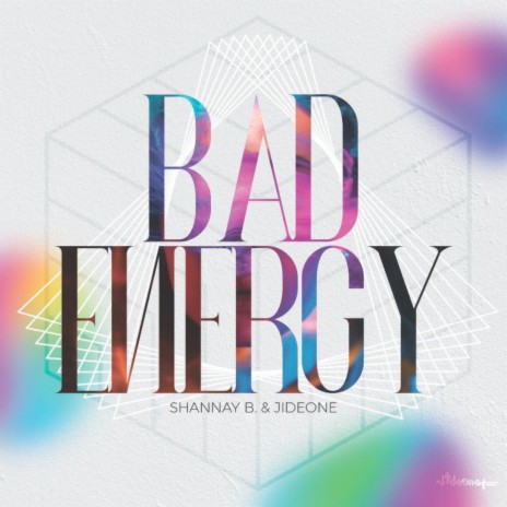 Bad Energy ft. Shannay B | Boomplay Music