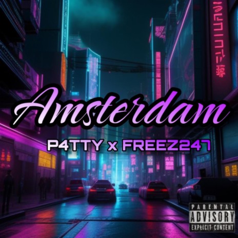 amsterdam ft. Freez247 | Boomplay Music