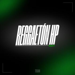 REGGAETÓN HP RSKT