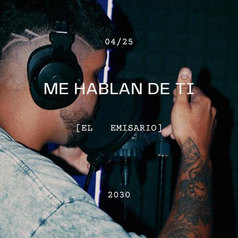 Me hablan de ti | Boomplay Music