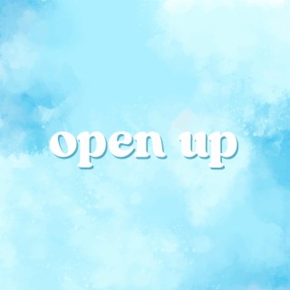 Open Up lyrics | Boomplay Music