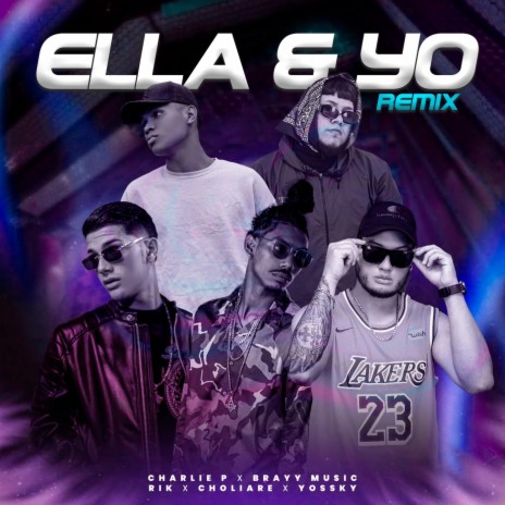 Ella y yo (Remix) ft. Brayy Music, Rik, Choliare & Yossky | Boomplay Music