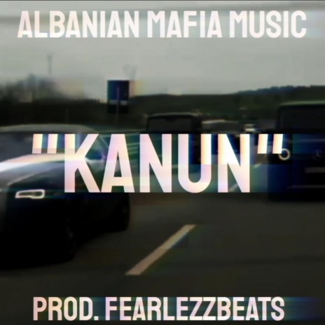 Albanian Mafia Music KANUN