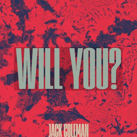 Will You? | Boomplay Music