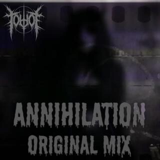 Annihilation (Original Mix)