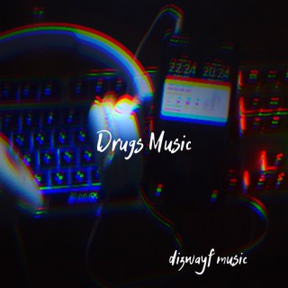 Drugs Music