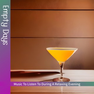 Music to Listen to During a Relaxing Evening