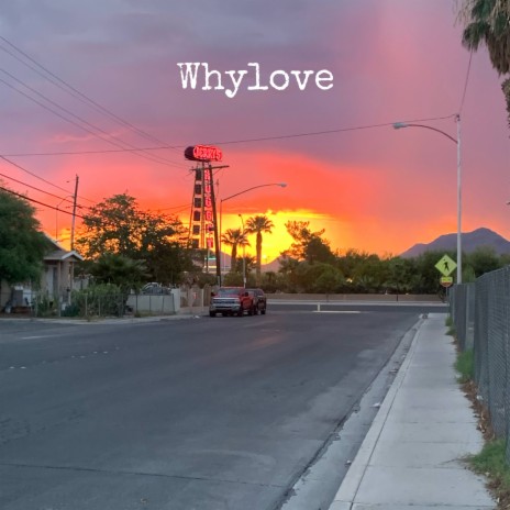 Whylove | Boomplay Music