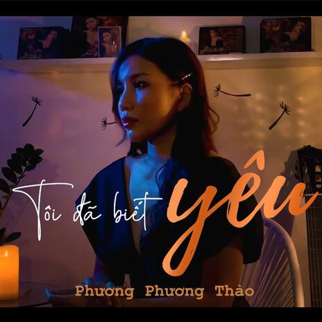 Tôi Đã Biết Yêu | Boomplay Music