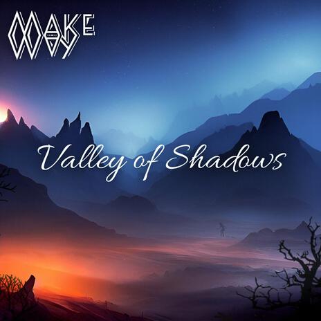 Valley of Shadows | Boomplay Music