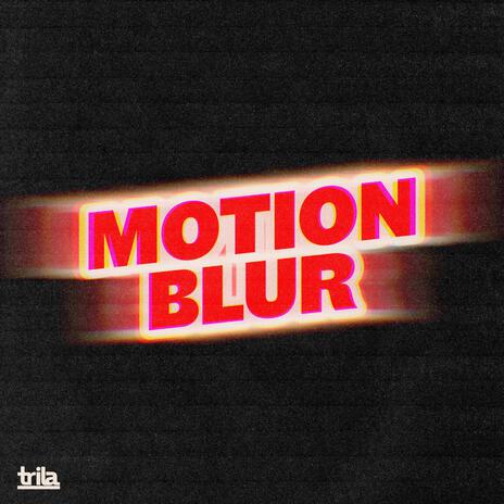 Motion Blur | Boomplay Music