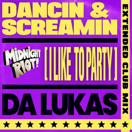 Dancin & Screamin (I Like to Party) | Boomplay Music