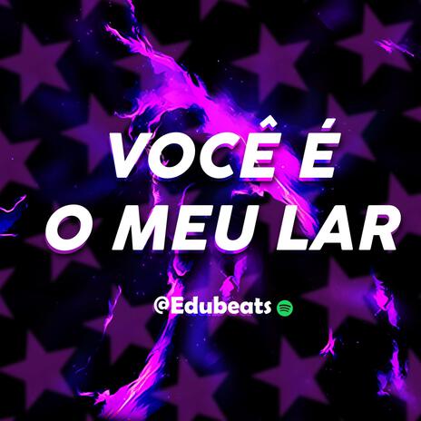 VOCÊ É MEU LAR | Boomplay Music