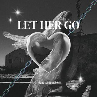 Let Her Go