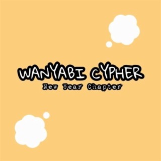 Wanyabi Cypher New Year Chapter lyrics | Boomplay Music