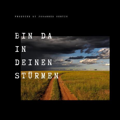 BIn da in deinen Stürmen | Boomplay Music