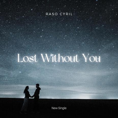 Lost Without You | Boomplay Music