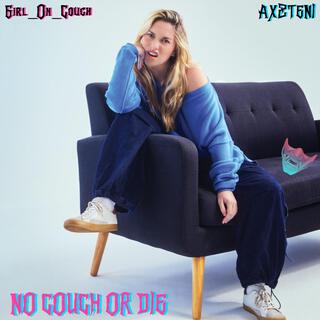 NO COUCH OR DIE