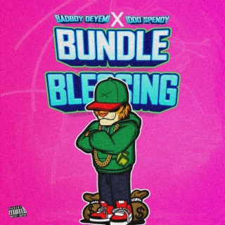 BUNDLE BLESSINGS ft. Iddospendy lyrics | Boomplay Music